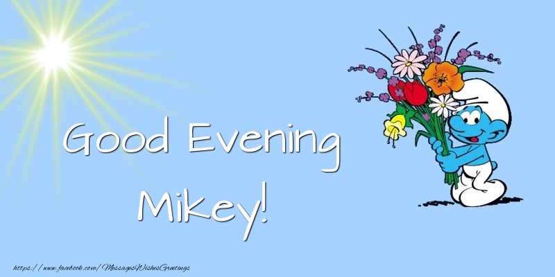 Greetings Cards for Good evening - Animation & Flowers | Good Evening Mikey